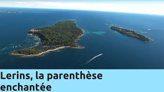 Lerins la parenthèse enchantée  Thalassa Documentaire [upl. by Rede]