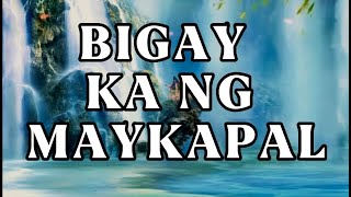 Bigay ka ng maykapal With Lyrics [upl. by Roybn785]