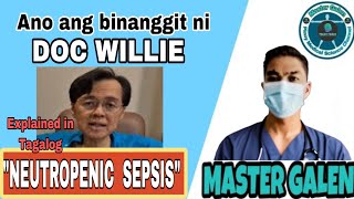 Neutropenic Sepsis Explained in Tagalog sa kondisyon ni Doc Willie [upl. by Andrel]