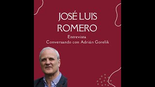 Gorelik sobre José Luis Romero [upl. by Dowell]