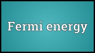 Fermi energy Meaning [upl. by Koenig742]