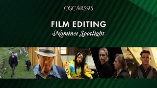 95th Oscars Best Film Editing  Nominee Spotlight [upl. by Alie289]