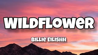 WILDFLOWER  Billie Eilish  Lyrics [upl. by Murtha]