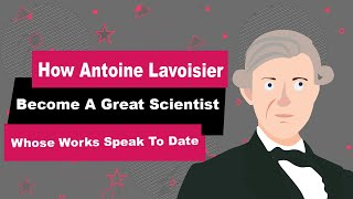 Antoine Lovoisier Biography  Animated Video  Great Scientist [upl. by Hibbitts]