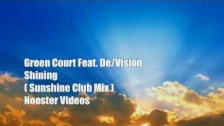 Green Court Feat DeVision  Shining  Sunshine Club Mix  HQ [upl. by Eelannej]