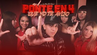 PONTE EN 4 QUE YO TE AVISO  LALODJ [upl. by Natsreik678]