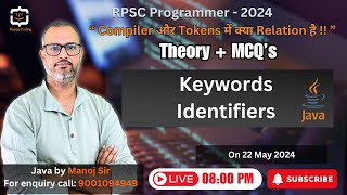 3 Keywords in Java  Identifiers in Java  Compiler in Java  RPSC Programmer Java by Manoj Sir [upl. by Egap]