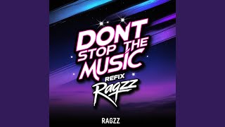 DONT STOP THE MUSIC REFIX [upl. by Nivad]