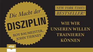 Die Macht der Disziplin Wie wir unseren Willen trainieren können Roy Baumeister John Tierney [upl. by Semele]