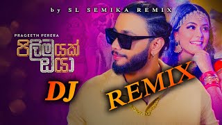 Pilimayak Oya DJ Remix  පිලිමයක් ඔයා DJ Remix  Sinhala DJ Songs  SLSemikaRemix [upl. by Udella]