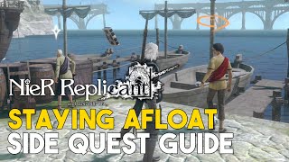 Nier Replicant 2021 Staying Afloat Side Quest Guide [upl. by Enoitna512]