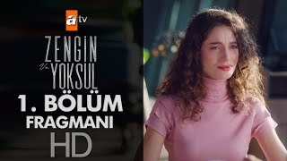 Zengin ve Yoksul 1 Bölüm Fragmanı [upl. by Mariken]