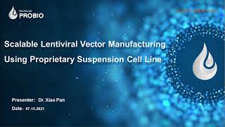 Scalable Lentiviral Vector Manufacturing Using Proprietary Suspension Cell Line [upl. by Ahsa702]