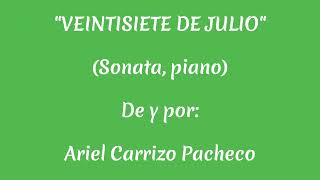 quotVeintisiete de julioquot Sonata piano [upl. by Ahsahtan]