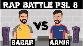 Babar Azam VS Mohammad Amir  PSL 8  Rap Battle [upl. by Ecyle]