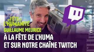 Guillaume Meurice à la fête de lHuma et sur notre chaîne Twitch [upl. by Summer]