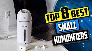 Top 8 Best Small Humidifiers  Top 8 Small Humidifier Reviews Buying Guide 2024 [upl. by Lenoil]