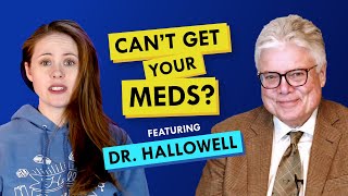 How to cope if you can’t get your ADHD medication f Dr Ned Hallowell [upl. by Nnaitsirhc]