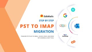 Outlook PST to IMAP Migration StepbyStep using EdbMails [upl. by Dnalram]