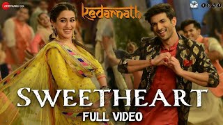 SWEETHEART HAI SONG  Kedarnath  Sushant Singh Rajput  Sara Ali Khan  Dev Negi  G9 Cinema [upl. by Inva]