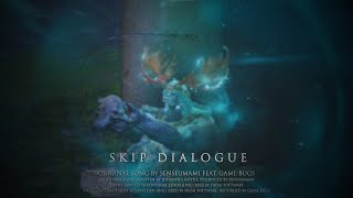 Skip dialogue ♫ [upl. by Haraj]