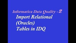 IDQ 2  How to Import Oracle Table in Informatica Data Quality [upl. by Alpert]