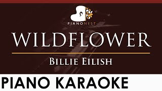 Billie Eilish  WILDFLOWER  HIGHER Key Piano Karaoke Instrumental [upl. by Airotahs]