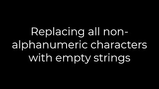 Java Replacing all nonalphanumeric characters with empty strings5solution [upl. by Goldner]