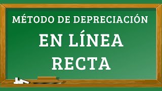 Depreciación por el método de la línea recta [upl. by Phelips575]