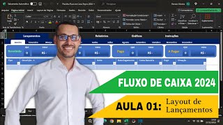 AULA 01  FLUXO DE CAIXA 2024  Layout de Lançamentos [upl. by Vallonia530]