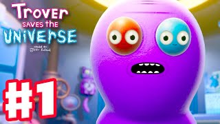 Trover Saves the Universe  Gameplay Walkthrough Part 1  Game by Justin Roiland of Rick and Morty [upl. by Sdlonyer]