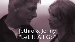 Jethro and Jenny NCIS  Let It All Go [upl. by Renee]