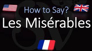 How to Pronounce Les Misérables  Victor Hugo Novels French Pronunciation [upl. by Erbe]