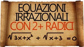 Equazioni Irrazionali con due o più Radicali [upl. by Htiel]