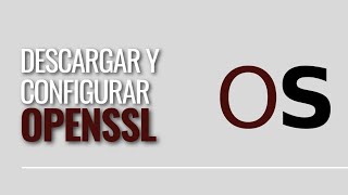 Como Descargar y Configurar OpenSSL en Windows 10 2021 [upl. by Flagler]