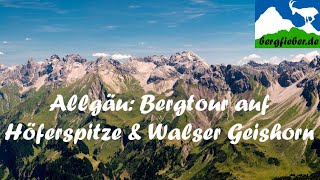 Allgäu Bergtour im Kleinwalsertal auf Höferspitze und Walser Geishorn [upl. by Alyce]