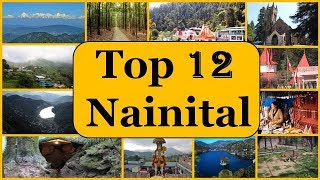 Nainital Tourism  Famous 12 Places to Visit in Nainital Tour [upl. by Ecam]