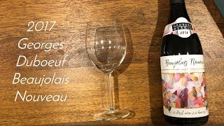 2017 George Duboeuf Beaujolais Nouveau [upl. by Loveridge67]