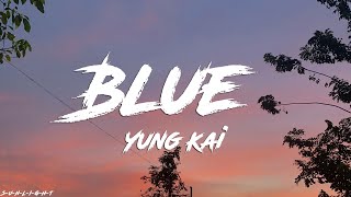 Blue  Yung Kai lyrics [upl. by Patnode]