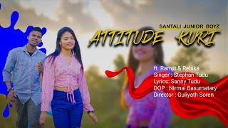 ATTITUDE KURI  New Santali Teaser 2023  ft Ramjit amp Rebika  Sanny Tudu amp Stephan Tudu [upl. by Ulises]