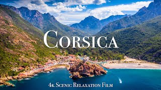 Corsica 4K  Scenic Relaxation Film With Calming Music [upl. by Kristel]