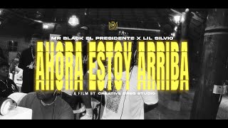 AHORA ESTOY ARRIBA  MR BLACK EL PRESIDENTE x LIL SILVIO x andyalaska [upl. by Hallutama549]