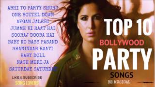 TOP 10 BOLLYWOOD PARTY SONGS [upl. by Marris]