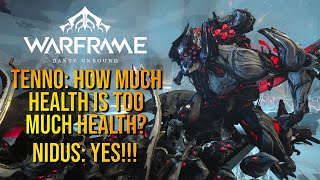 HEALTH TANKING NIDUS IS BETTER RIGHT NOW BUT IS IT GOOD  WARFRAME DANTE UNBOUND UPDATE [upl. by Cyril]