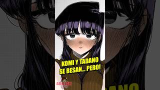 Komi y Tadano se BESAN PERO  Komi Cant Communicate Manga Resumen [upl. by Einafpets]