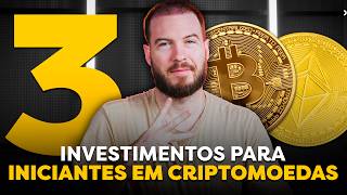 3 INVESTIMENTOS PARA INICIANTES EM CRIPTOMOEDAS  Como começar a INVESTIR em BITCOIN [upl. by Ianteen800]