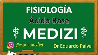 Clase 6 Fisiología  Regulación del equilibrio ÁcidoBase IGdoctorpaiva [upl. by Bensky]