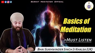 Basics of Meditation  Bhai Sukhwinder Singh Ji Khalsa uk  GPMKC Gurusar Kaunke [upl. by Ailuig]