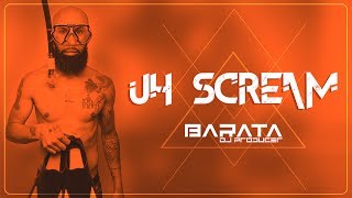 Dj Barata  Uh Scream Original 2k17 [upl. by Calore]