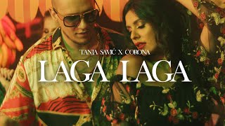 TANJA SAVIC X CORONA  LAGA LAGA OFFICIAL VIDEO [upl. by Akema]